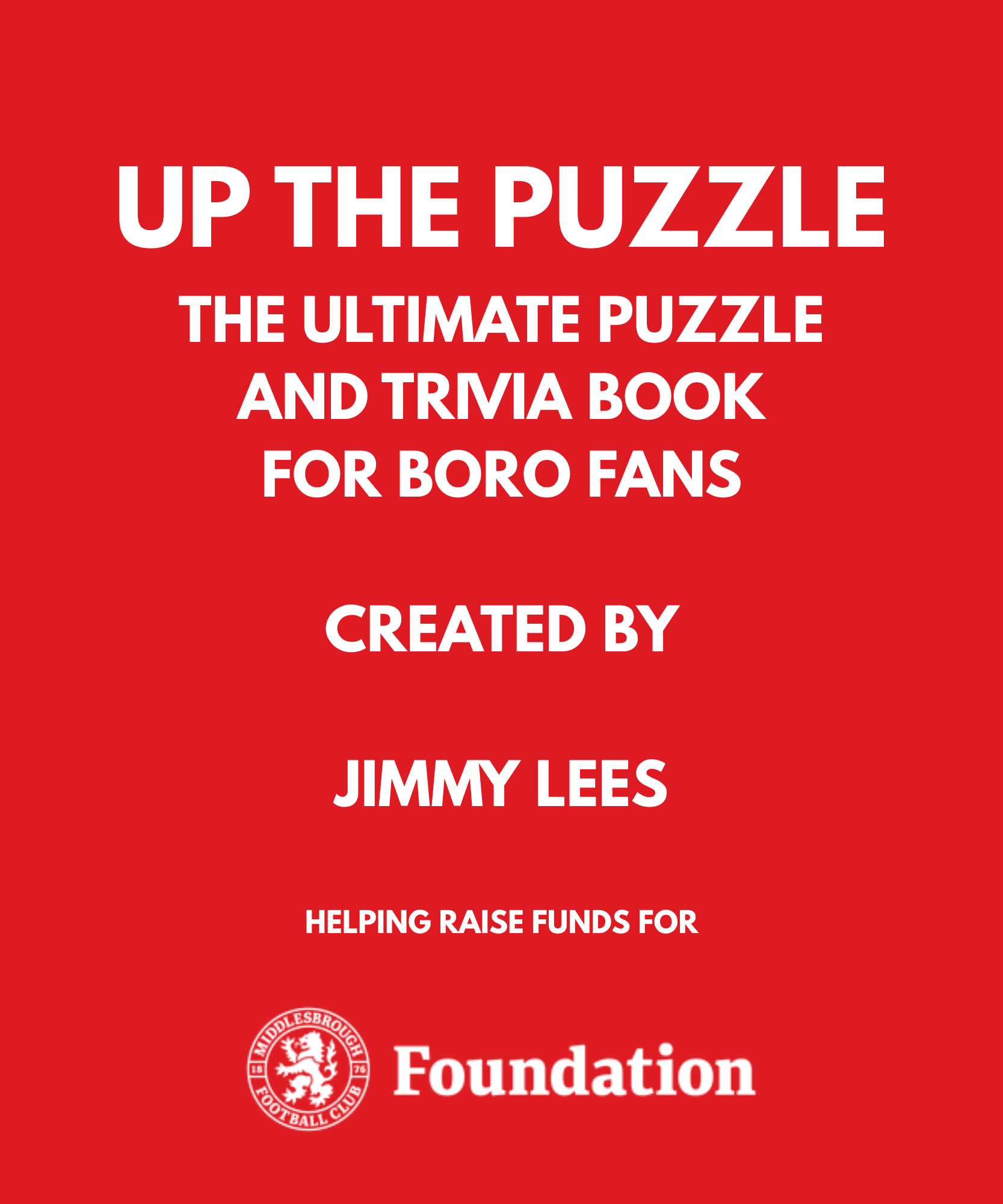 Up The Puzzle. The Ideal Puzzle & Trivia Book For Boro Fans